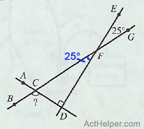 12. In the figure below, AD intersects BG at C and is perpendicular to DE. Line DE intersects BG at F. Given that the measure of ZEFG is 25°, what is the measure of ZBCD ?